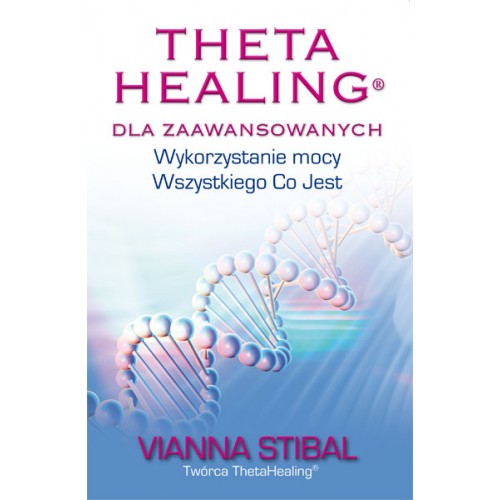Theta Healing ® dla Zaawansowanych - książka